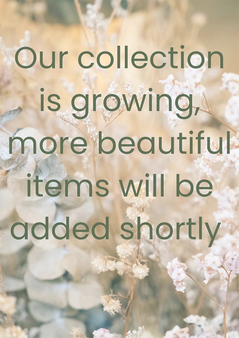 Background image of flowers with overlaid text: “Our collection is growing, more beautiful items will be added shortly,” by Thistle & Rose Events.